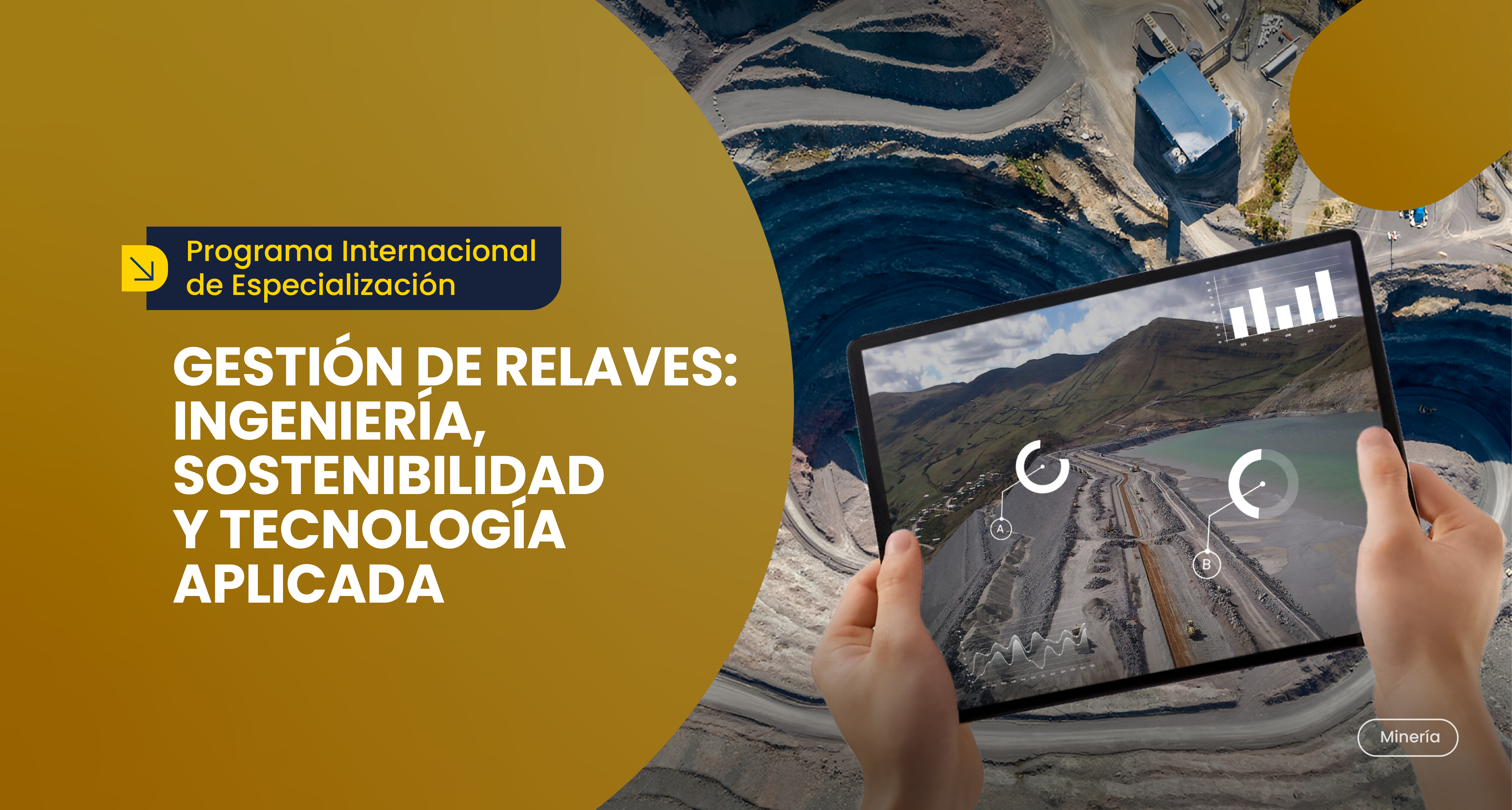 Gestión de Relaves: Ingeniería, Sostenibilidad y Tecnología Aplicada